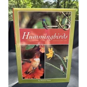 Hummingbirds Jewels on Air By Melanie Votaw Hardcover 2003 Stunning Photos -Bk19